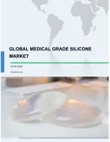 Global Medical Grade Silicone Market 2018-2022